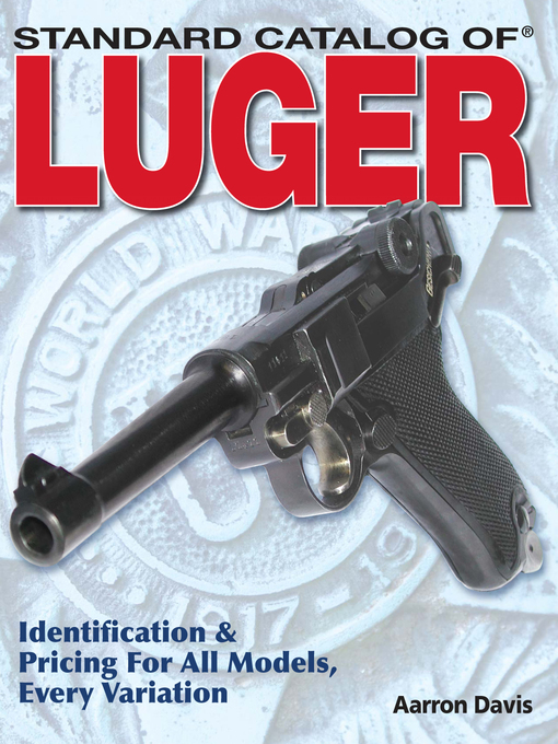 Title details for Standard Catalog of Luger by Aarron Davis - Wait list